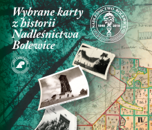 Wybrane karty z historii Nadleśnictwa Bolewice - GALERIA ZDJĘĆ